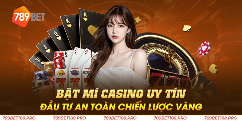Bat mi casino uy tin Dau tu an toan chien luoc vang