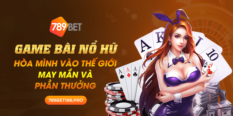 Game bai no hu Hoa minh vao the gioi may man va phan thuong