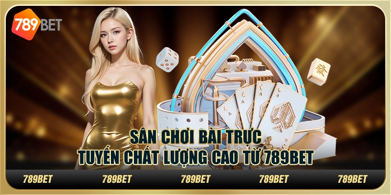 Sân Chơi Bài Trực Tuyến Chất Lượng Cao Từ 789BET 1 Sân Chơi Bài Trực Tuyến Chất Lượng Cao Từ 789BET