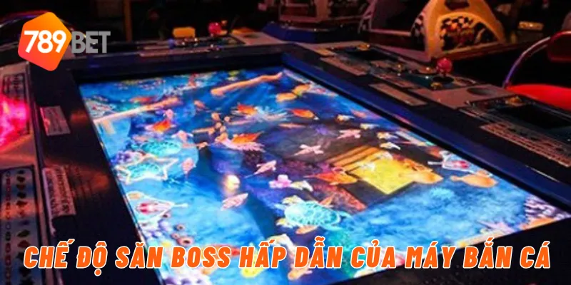 Chế độ săn boss hấp dẫn của máy bắn cá
