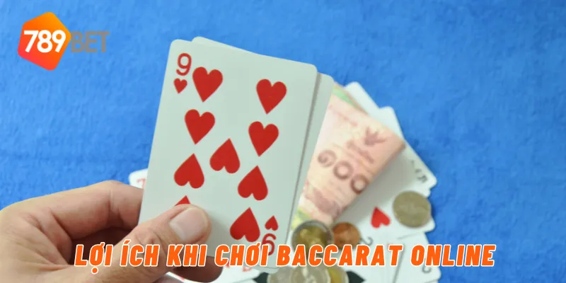 Baccarat Online Chi Tiết Cho Người Mới Tại 789BET 4 Lợi ích khi chơi baccarat online
