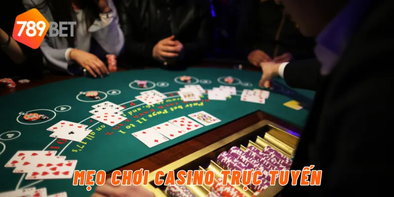 Mẹo Chơi Casino Trực Tuyến 789BET – Đổi Thưởng Nhanh Chóng 2 Mẹo chơi casino trực tuyến