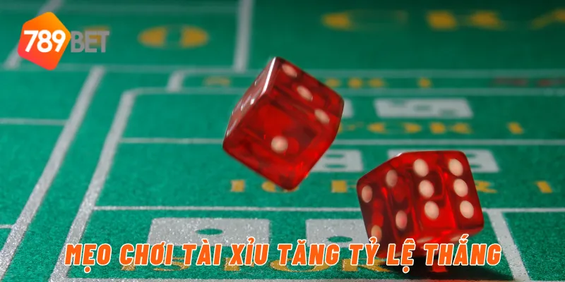 Mẹo chơi tài xỉu tăng tỷ lệ thắng