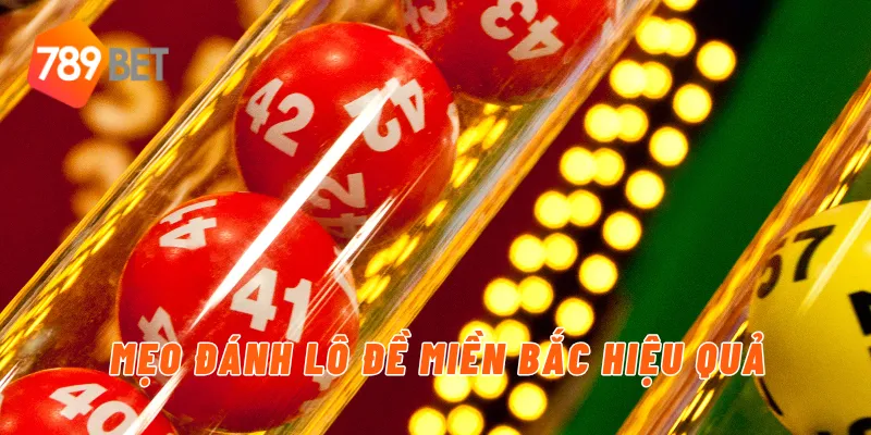 Mẹo đánh lô đề miền bắc hiệu quả