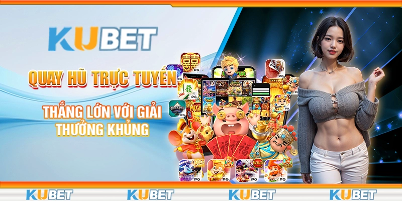 quay hũ trực tuyến