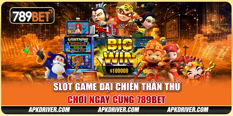 Slot game đại chiến thần thú – Chơi ngay cùng 789BET