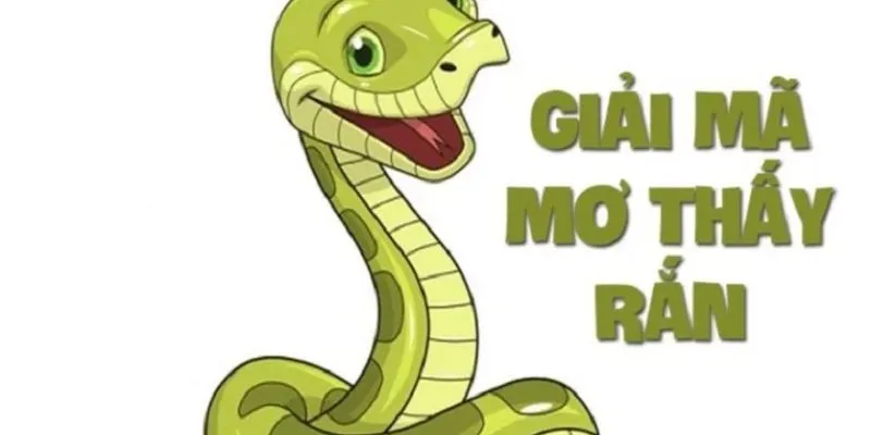 Giải mã khi nằm mơ thấy rắn