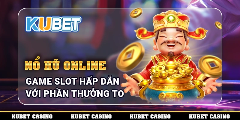 Những lợi ích khi tham gia nổ hũ