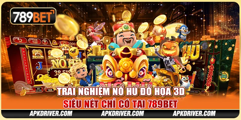 Trải Nghiệm Nổ Hũ Đồ Họa 3D Siêu Nét Chỉ Có Tại 789BET