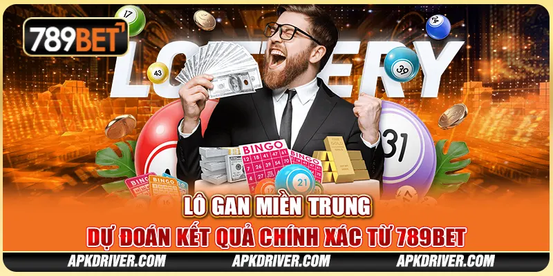 Lô Gan Miền Trung – Dự Đoán Kết Quả Chính Xác Từ 789BET