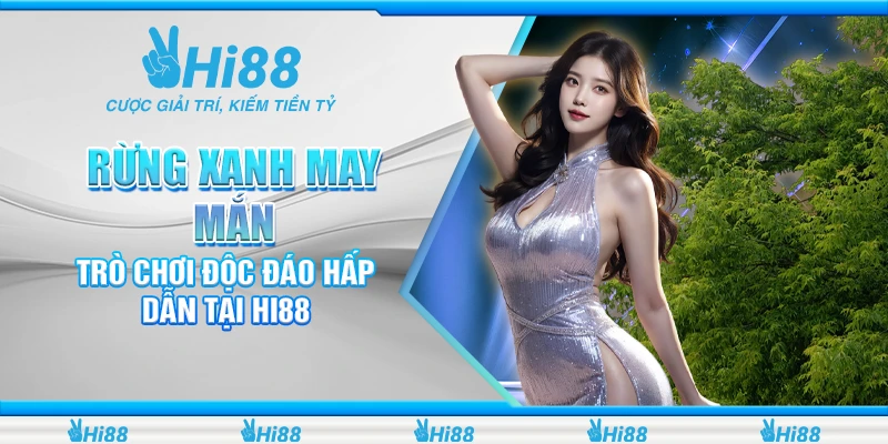 Rừng Xanh May Mắn