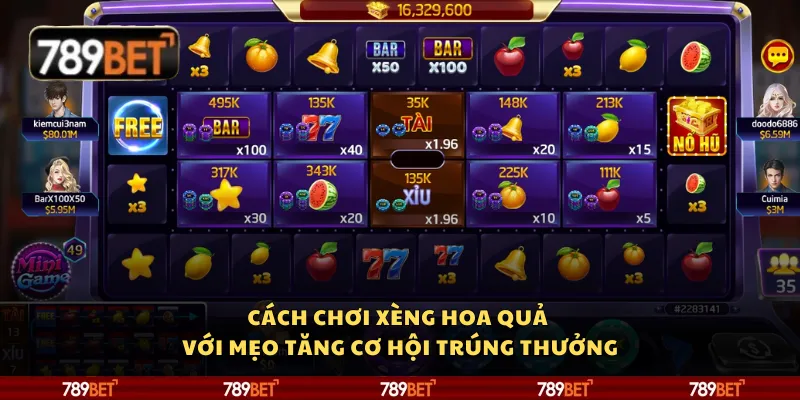 Cách chơi xèng hoa quả với mẹo tăng cơ hội trúng thưởng