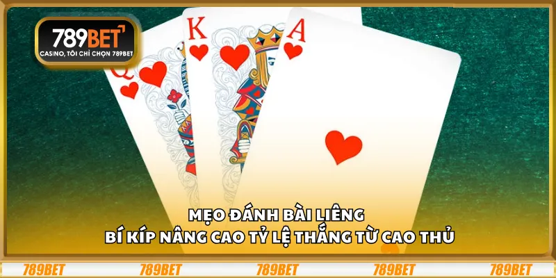 Mẹo đánh bài Liêng – Bí kíp nâng cao tỷ lệ thắng từ cao thủ 7 Mẹo đánh bài Liêng – Bí kíp nâng cao tỷ lệ thắng từ cao thủ