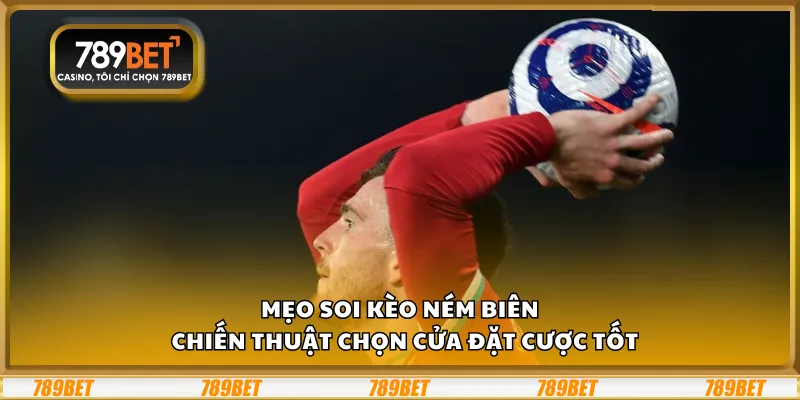 Mẹo soi kèo ném biên – Chiến thuật chọn cửa đặt cược tốt 8 Mẹo soi kèo ném biên – Chiến thuật chọn cửa đặt cược tốt