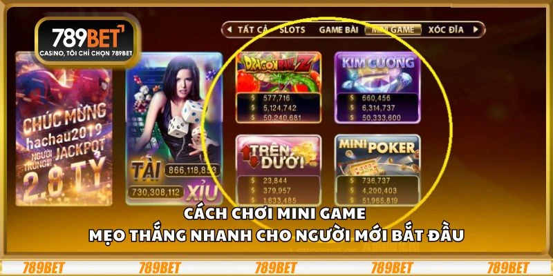 Cách chơi mini game – Mẹo thắng nhanh cho người mới bắt đầu